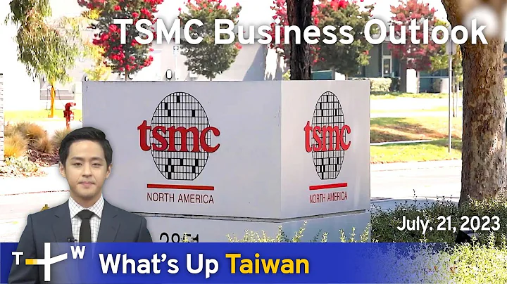 TSMC Business Outlook, TaiwanPlus News – 18:00, July 21, 2023 | TaiwanPlus News - DayDayNews