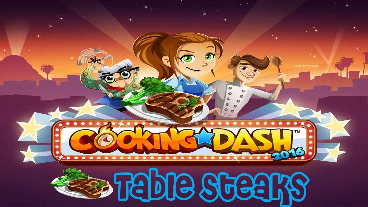 Cooking Dash 2016 Table Steaks Season 3 YouTube