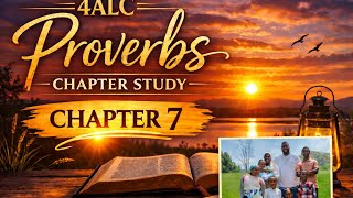 Family Chapter Study: Proverbs Chapter 7