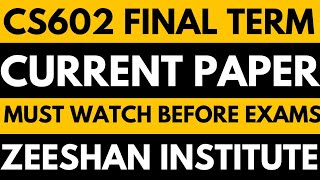CS602 Final Term Current Paper 2026 | CS602 Final Exam Paper | Virtual University