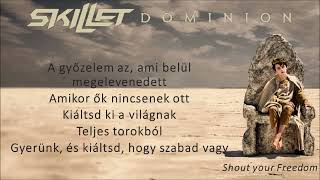 Skillet - 08 Shout your Freedom (magyar felirat)