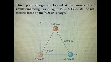 Three point charges are located at corners of an equilateral triangle calculate net electric force