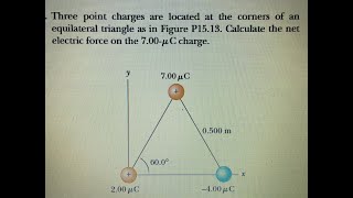 Three point charges are located at corners of an equilateral triangle calculate net electric force
