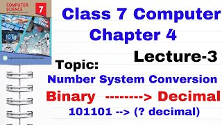 class 7 computer chapter 4 binary to decimal conversion