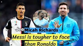 Micah Richards says Messi is tougher to face than Ronaldo | Football News