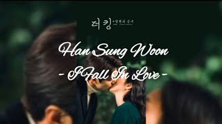 [Ost The King : Eternal Monarch] Han Sung Won - I Fall In Love (Video Lyric)