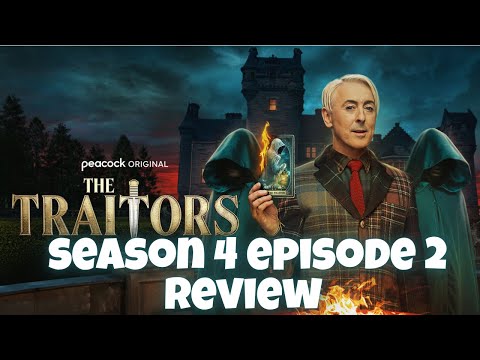 TRAITORS SEASON 4 EPISODE 2 REVIEW