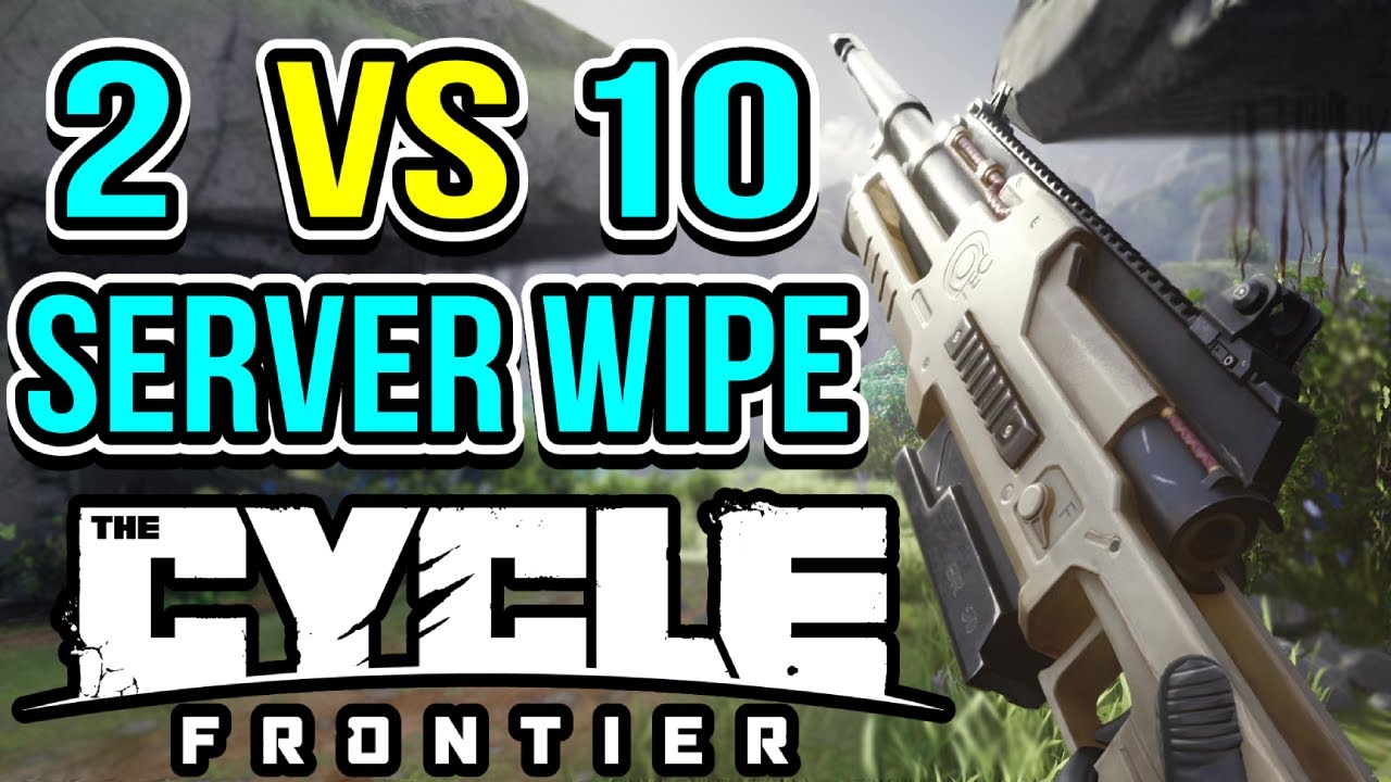 2 VS 10 SERVER WIPE | The Cycle: Frontier