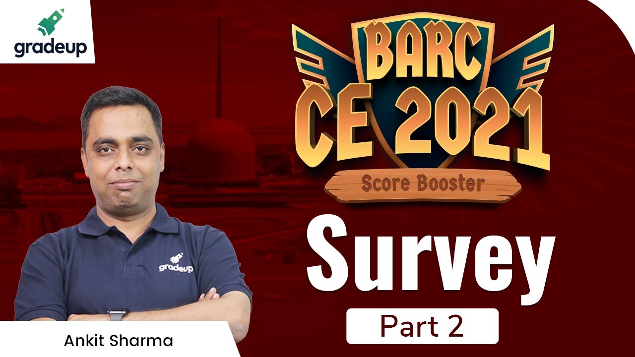 BARC CE 2021 || Survey || Part 2 || Ex IES Ankit Sharma Sir || Gradeup