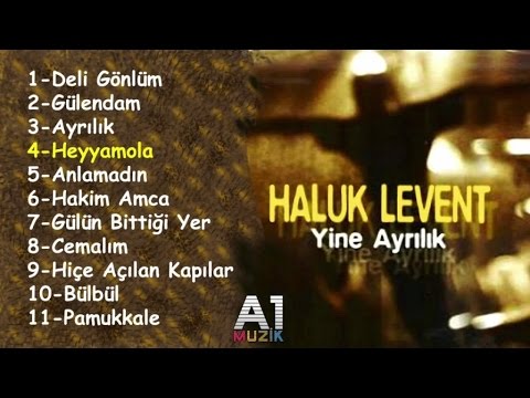 Haluk Levent - Heyyamola