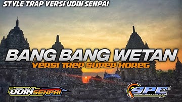 DJ TRAP BANG BANG WETAN BASS BOSSTED || Trap gamelan terbaru..!! || FULL BASS