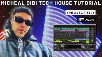 Micheal Bibi Tech House Track From Scratch (Ableton Live Tutorial + Project)