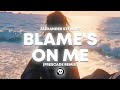 Alexander Stewart - Blame&#39;s On Me (FRESCADE Remix)