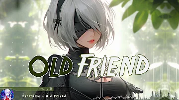 Nightcore - Old Friend - (Lyrics)