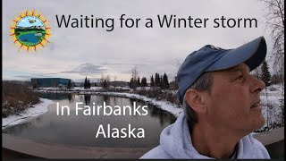 Waiting for a Winter storm in Fairbanks Alaska