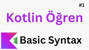 Android Kotlin Öğren - Basic Syntax - Dokümantasyon
