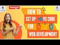How To Set Up Visual Studio Code For Web Development | HTML , CSS , and JavaScript #vscode