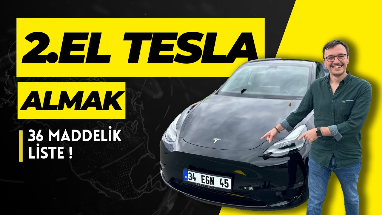 Sakın İzlemeden Alma! 2. El Tesla Alırken Dikkat Edilmesi Gerekenler