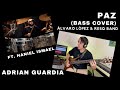 PAZ | ÁLVARO LÓPEZ &amp; RESQ BAND | Bass Cover | Adrian Guardia | Feat. Haniel Ismael (Drums)
