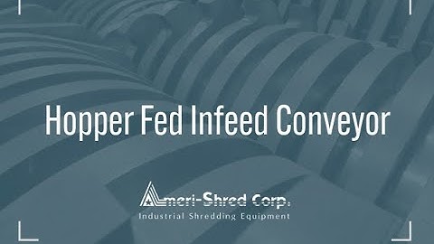 Hopper Fed Infeed Conveyor Video