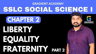LIBERTY EQUALITY FRATERNITY | history chapter 2 sslc 2025|PART 2 socialscience 1| 2025 sslc ss1