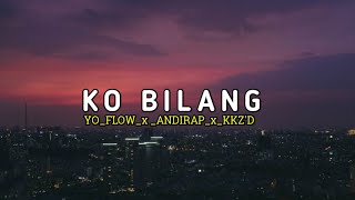 Lagu Rap Papua 2020 _ Ko Bilang - Yo_Flow , AndiRap Ft.Kkz'D VIDEO LIRIK