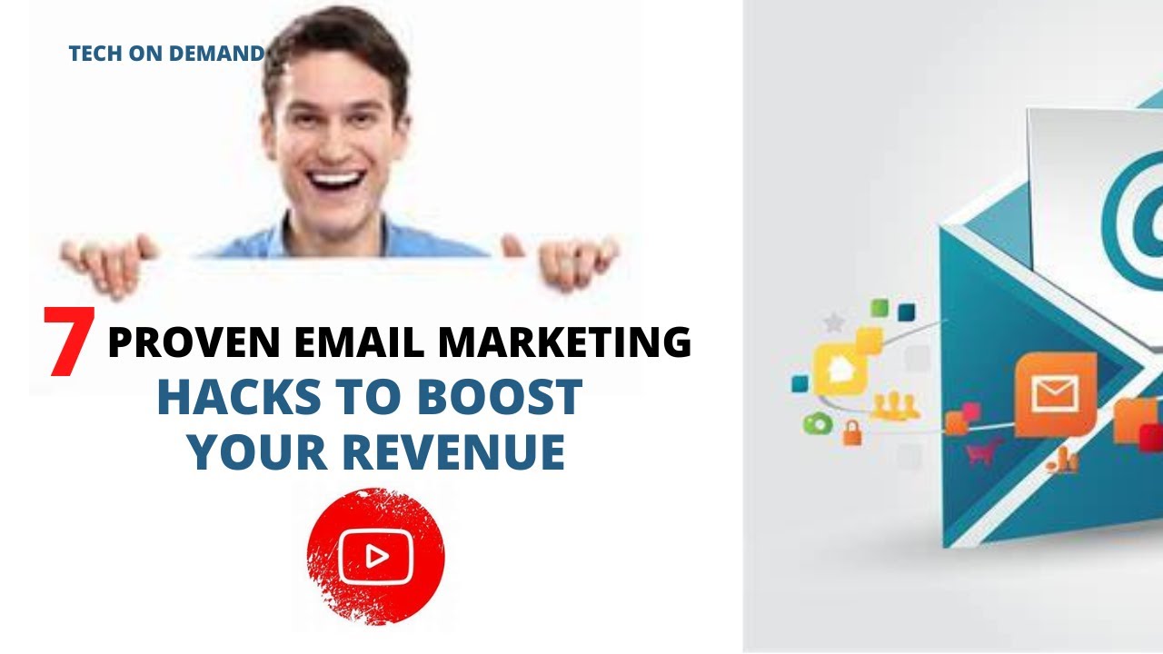 7 Proven Email Marketing Hacks to Boost Your Revenue - YouTube