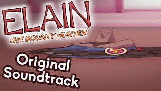 Elain the Bounty Hunter Original Soundtrack by Gooseworx 249,972 views 3 years ago 10 minutes, 36 seconds