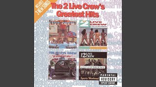 The 2 Live Crew Mega Mix