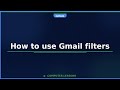 How to use Gmail filters