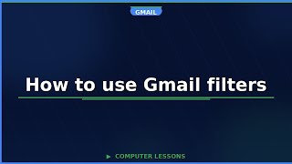 How to use Gmail filters