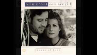 Amy Grant with Vince Gill - House Of Love (Album Version) HQ