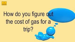 How Do You Figure Out The Cost Of Gas For A Trip?