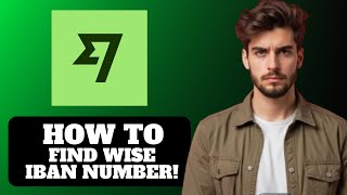 How to Find Wise IBAN Number 2025