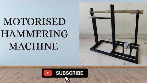 MOTORISED/ AUTOMATIC HAMMERING MACHINE PROJECT