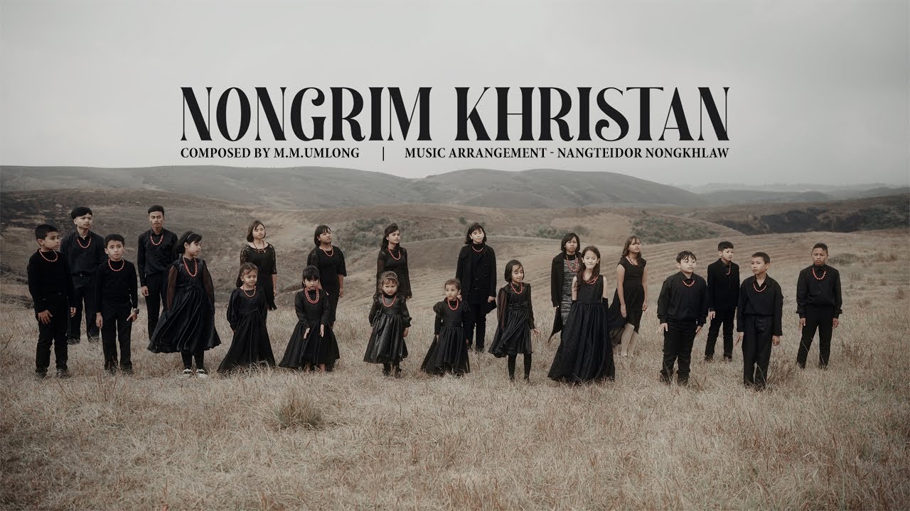 Nongrim Khristan  Official Music Video  Yorlis School of Music