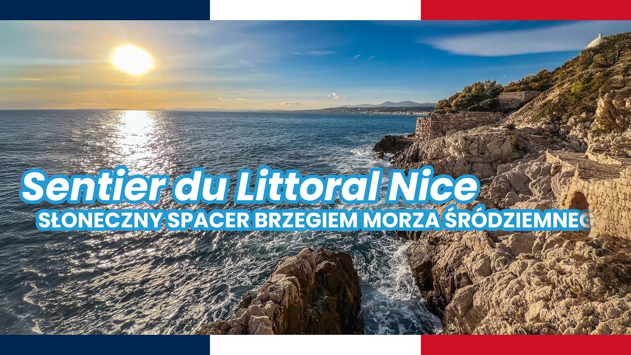 Sentier Littoral Nicea - Villefranche sur Mer. Słoneczny spacer brzegiem Morza Śródziemnego ☀️