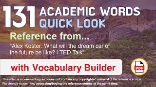 131 Academic Words Quick Look Ref from "What will the dream car of the future be like? | TED Talk"
