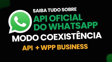 Coexistência WhatsApp: Como Funciona e Como Configurar com a API Oficial