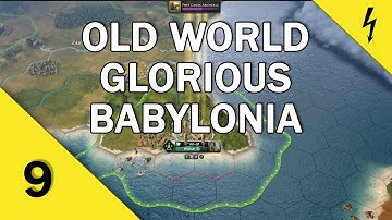 Old World - Babylonia - Glorious Difficulty - Part 9