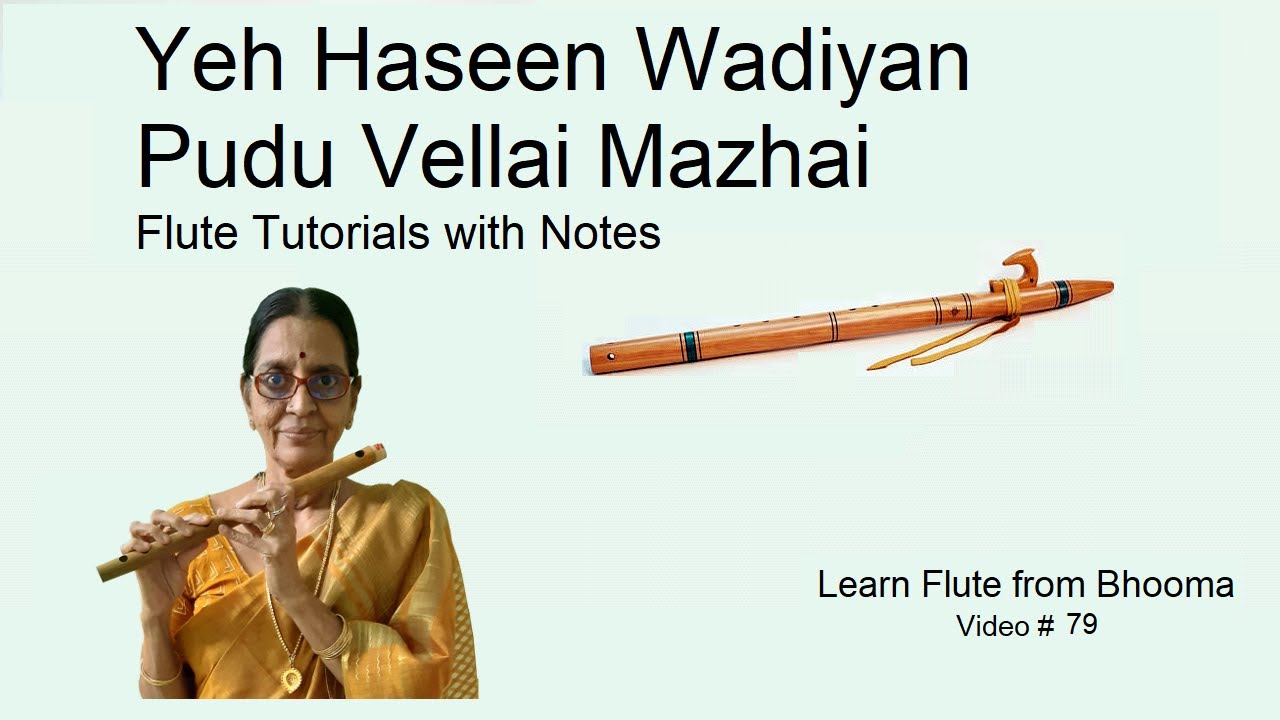 Pudu Vellai Mazhai Flute Tutorials| Yeh Haseen Wadiyan |ये हसीं वादियां |புது வெள்ளை மழை with Notes