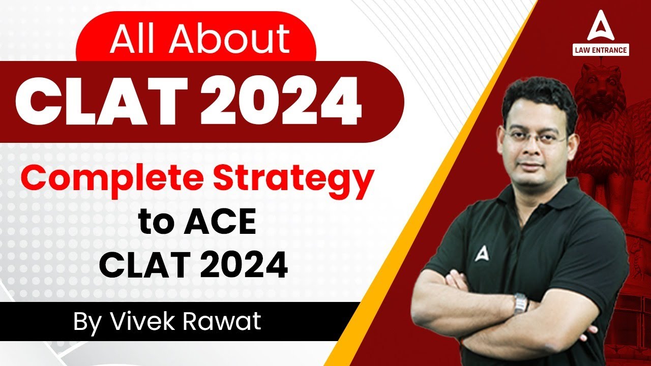 All About CLAT 2024 Complete Strategy to ACE CLAT 2024 YouTube