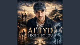 Vir Altyd Begin By Jou