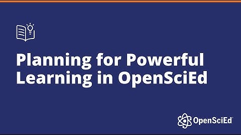 Planning for Powerful Learning | OpenSciEd On-Demand Resources