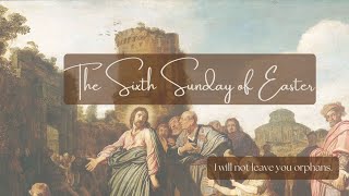 Vigil Mass | 6th Sunday of Easter | Saturday, May 9, 2026