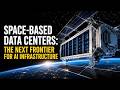 Space-Based Data Centers: The Next Frontier for AI Infrastructure