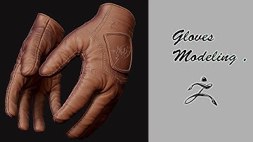 Gloves Modeling . ( Time-lapse sculpting )
