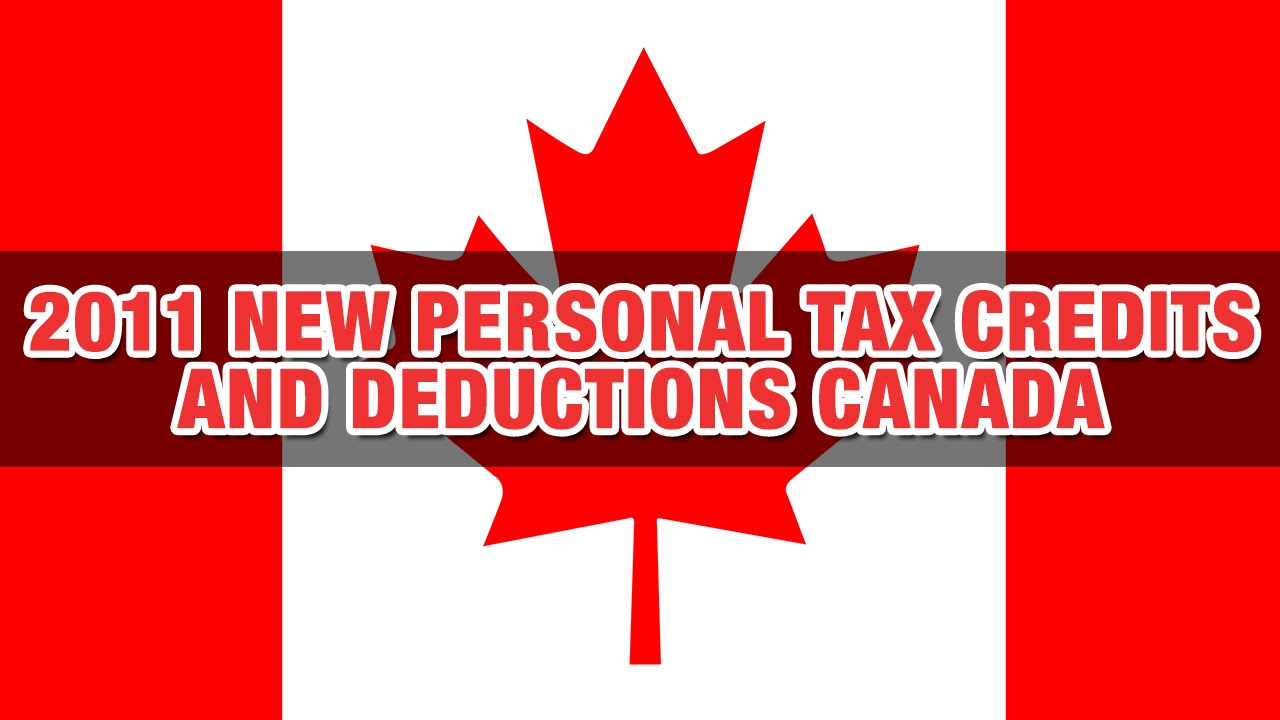 2011-new-personal-tax-credits-and-deductions-canada-youtube