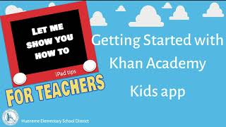 Khan Academy Kids teacher setup screenshot 4