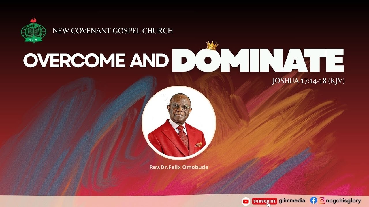 OVERCOME AND DOMINATE || REV. DR. FELIX OMOBUDE || 18. 01. 2026